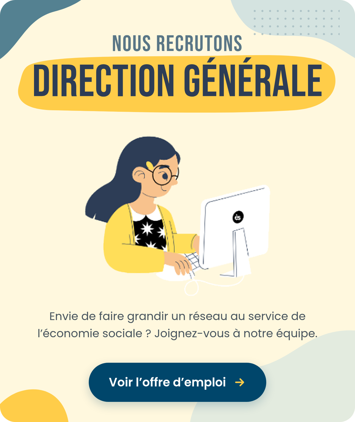 Nous recrutons à la direction générale. Voir l'offre d'emploi.